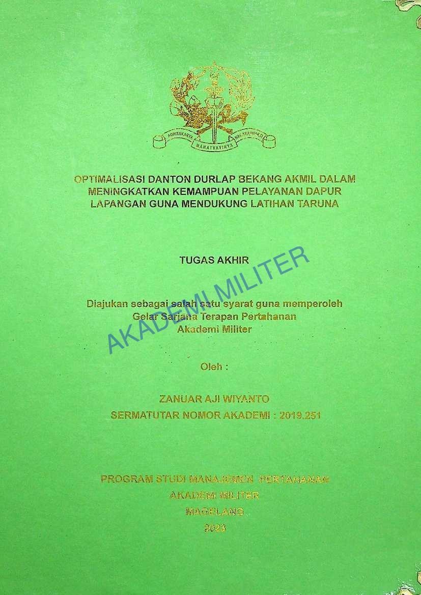 OPTIMALISASI DANTON DURLAP BEKANG AKMIL DALAM MENINGKATKAN KEMAMPUAN PELAYANAN DAPUR LAPANGAN GUNA MENDUKUNG LATIHAN KERJA